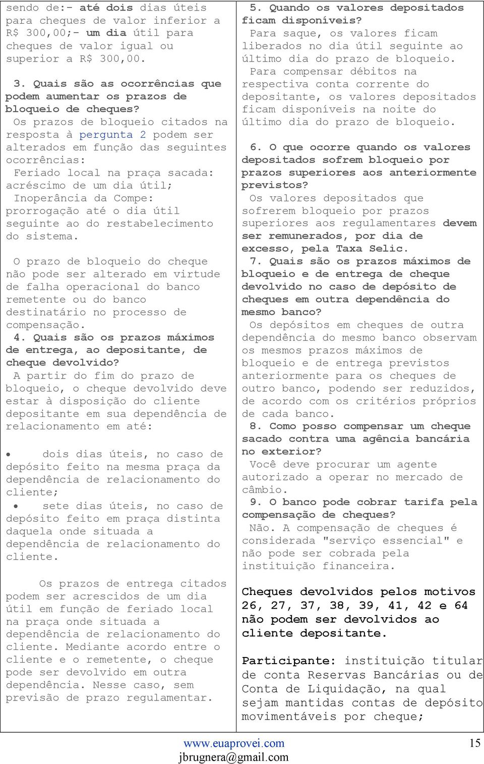 prorrogação até o dia útil seguinte ao do restabelecimento do sistema.