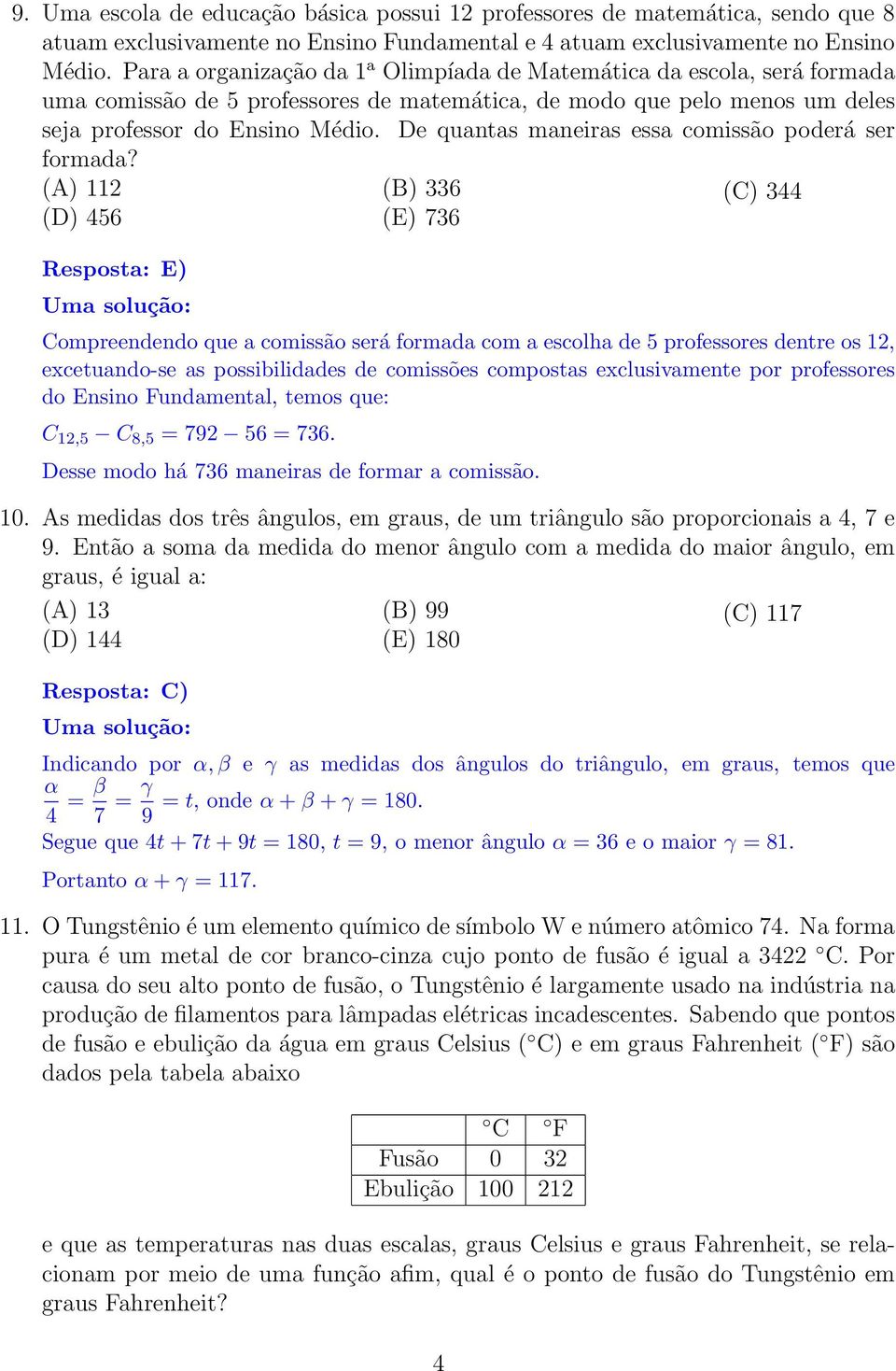 De quantas maneiras essa comissão poderá ser formada?