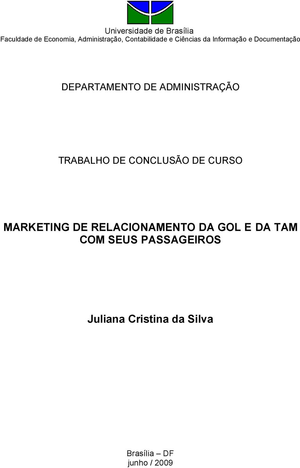 ADMINISTRAÇÃO TRABALHO DE CONCLUSÃO DE CURSO MARKETING DE RELACIONAMENTO