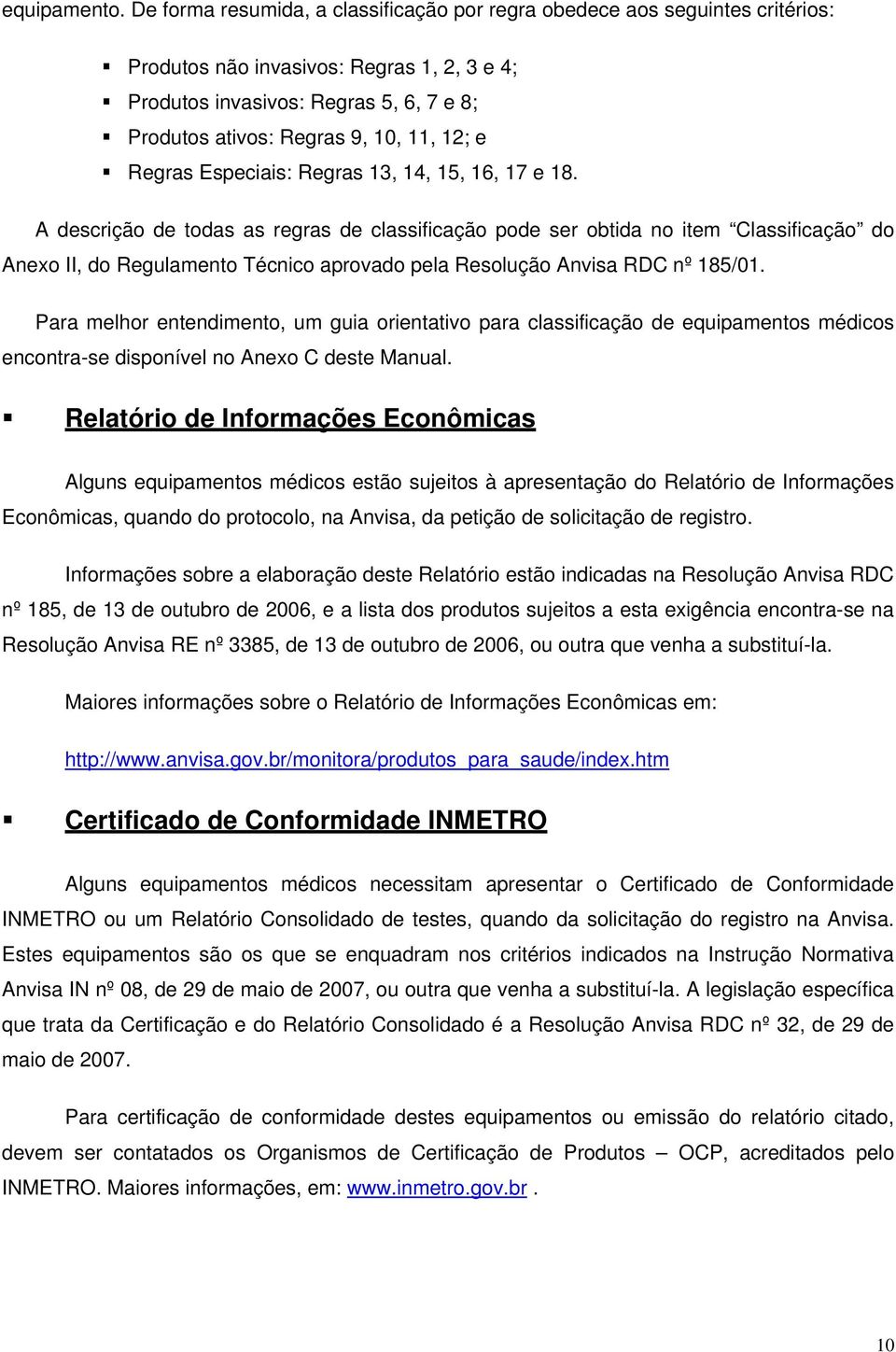 12; e Regras Especiais: Regras 13, 14, 15, 16, 17 e 18.