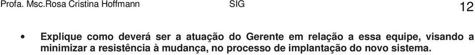 visando a minimizar a resistência à