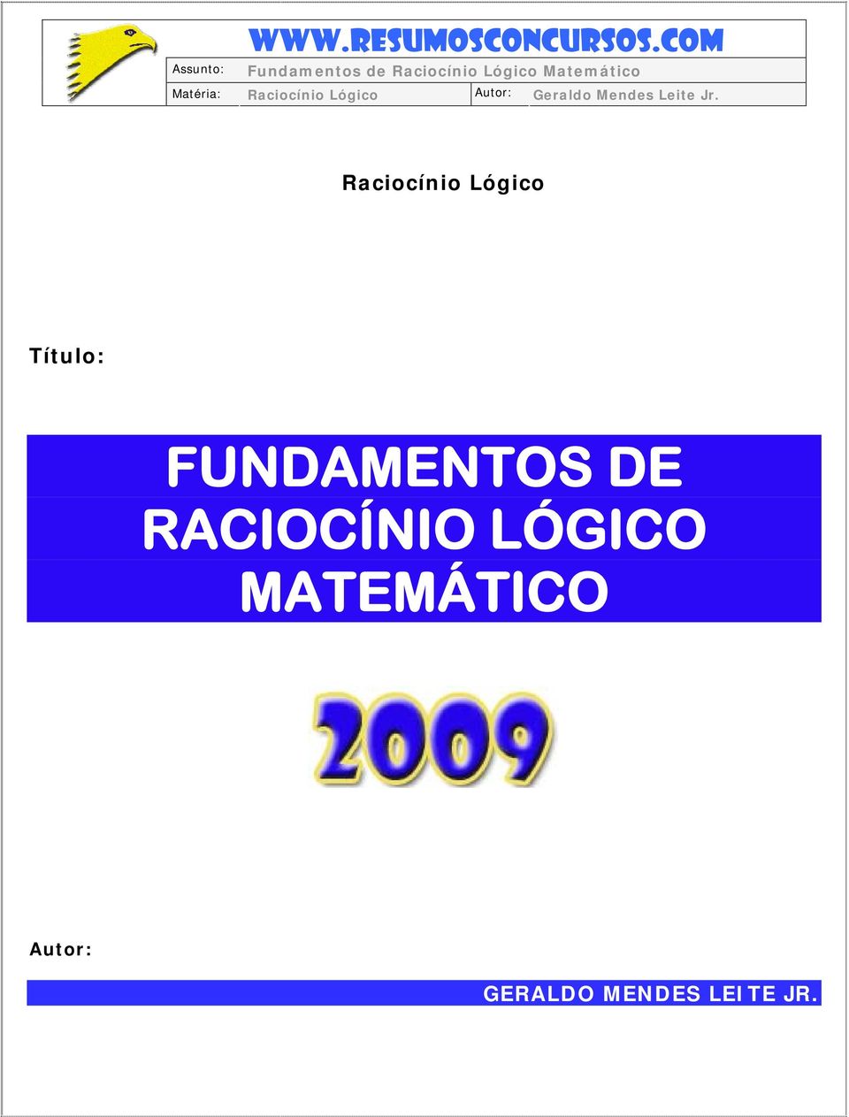 Raciocínio Lógico Autor: Geraldo Mendes Leite Jr.