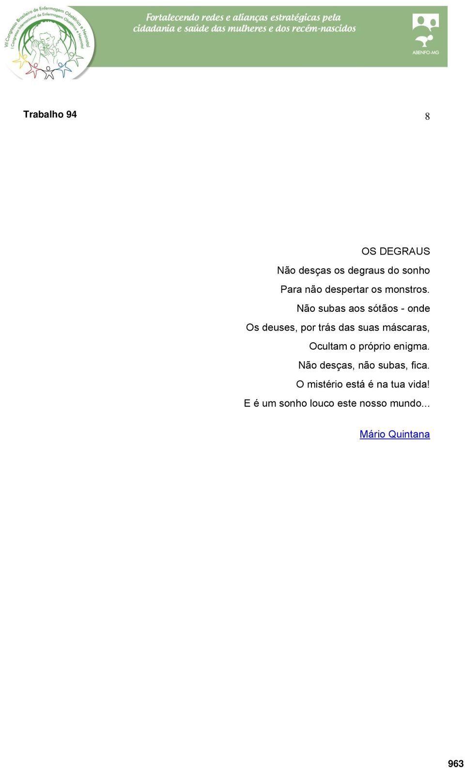 Não subas aos sótãos - onde Os deuses, por trás das suas máscaras,