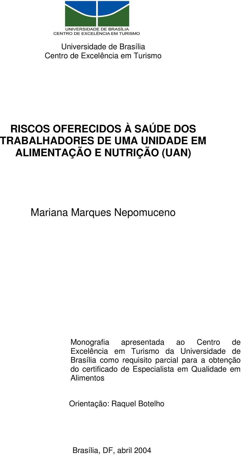 Centro de Excelência em Turismo da Universidade de Brasília como requisito parcial para a obtenção do