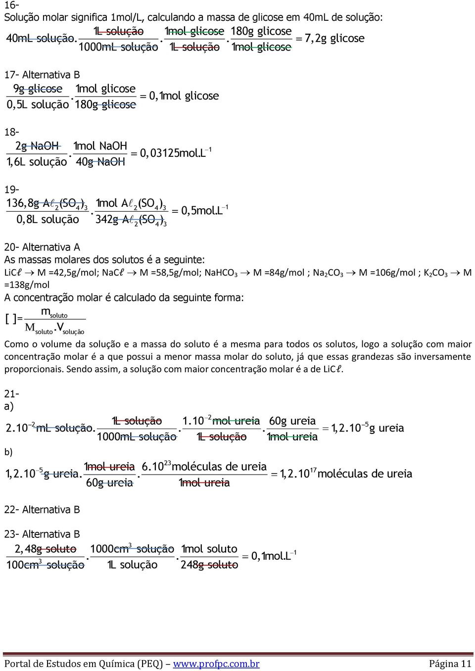 L,6L solução 40g NaOH 9-6,8g A (SO 4) mol A (SO 4). 0,5mol.