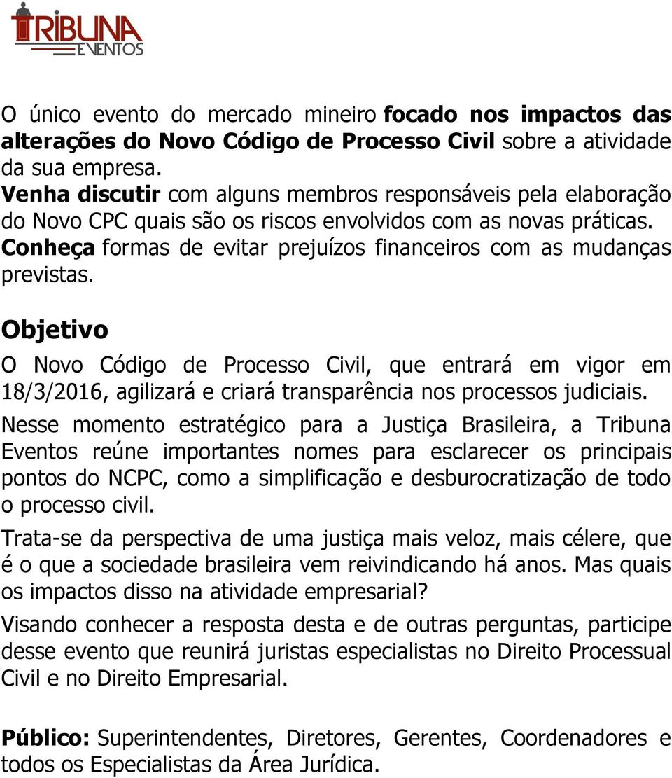 Conheça formas de evitar prejuízos financeiros com as mudanças previstas.