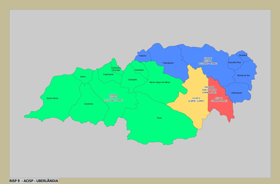 Vitoria Gurinhata Ituiutaba ACISP 3 10 CIA IND - 3 DRPC Uberlandia Sede da 9 RISP 9