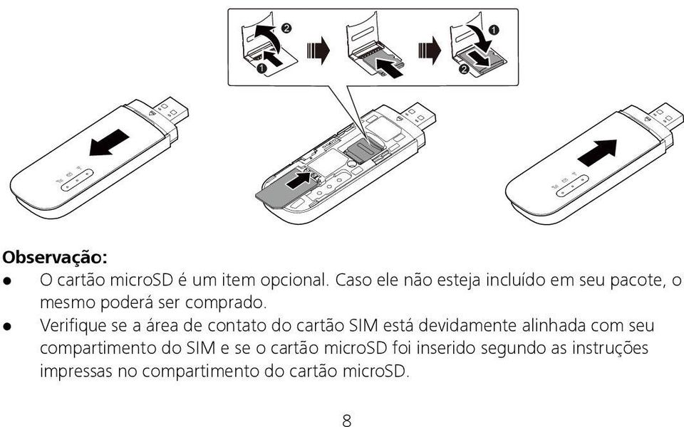 Verifique se a área de contato do cartão SIM está devidamente alinhada com seu