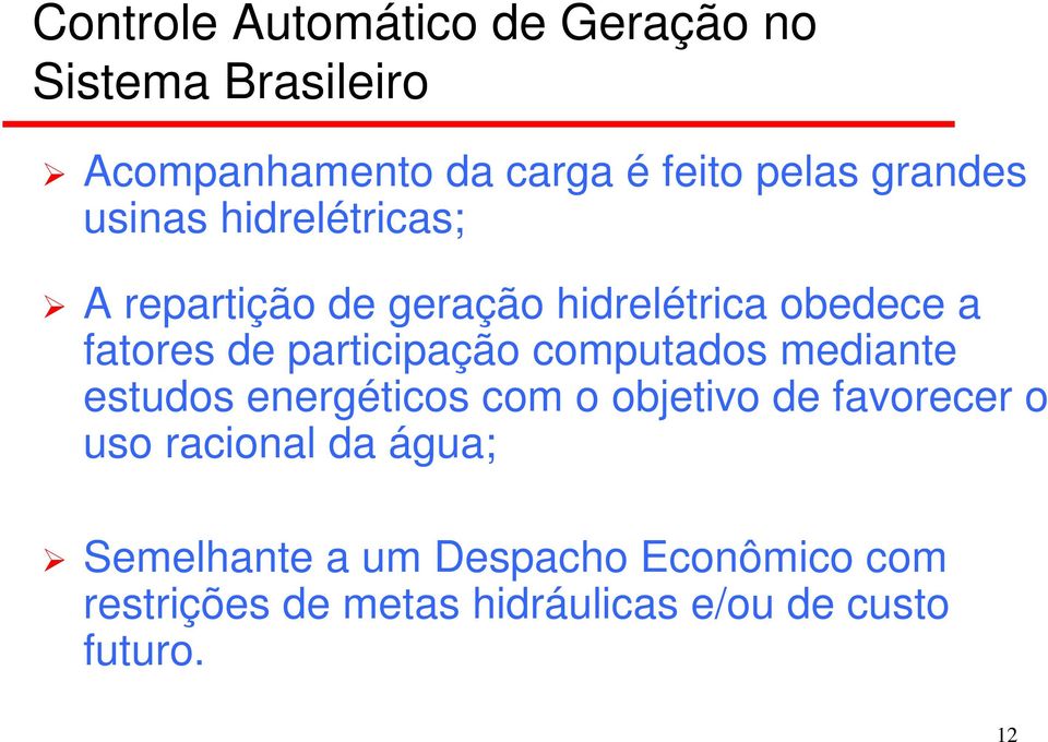 participação computados mediante estudos energéticos com o objetivo de favorecer o uso