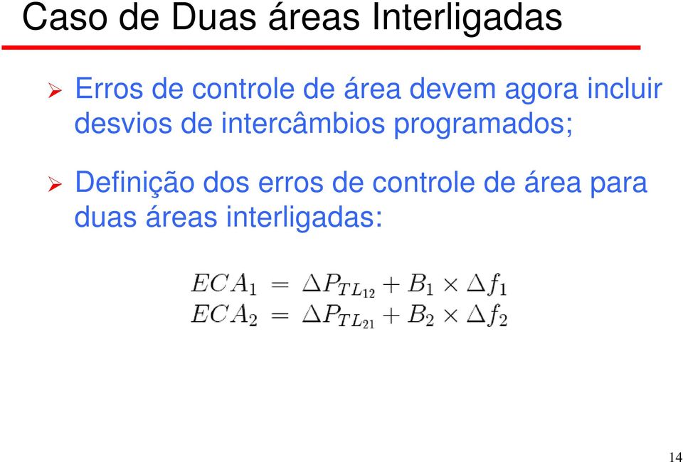 de intercâmbios programados; Definição dos