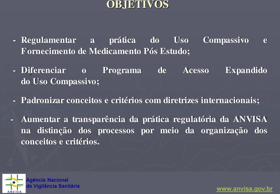 conceitos e critérios com diretrizes internacionais; - Aumentar a transparência da prática