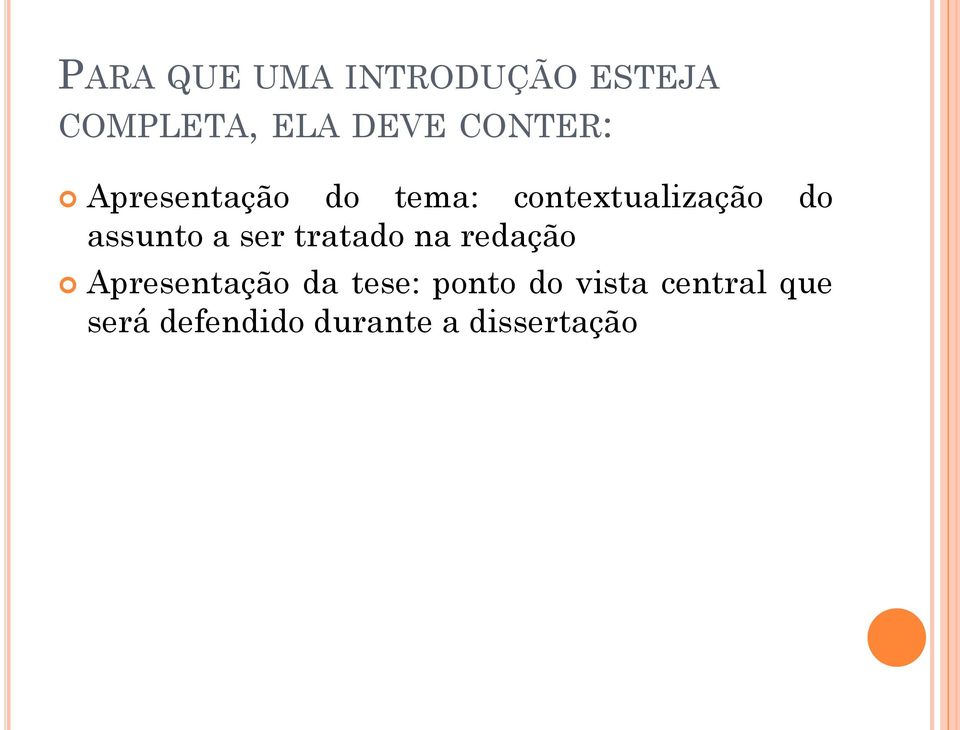 assunto a ser tratado na redação Apresentação da tese: