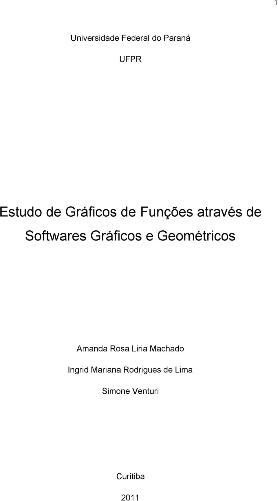 e Geométricos Amanda Rosa Liria Machado Ingrid