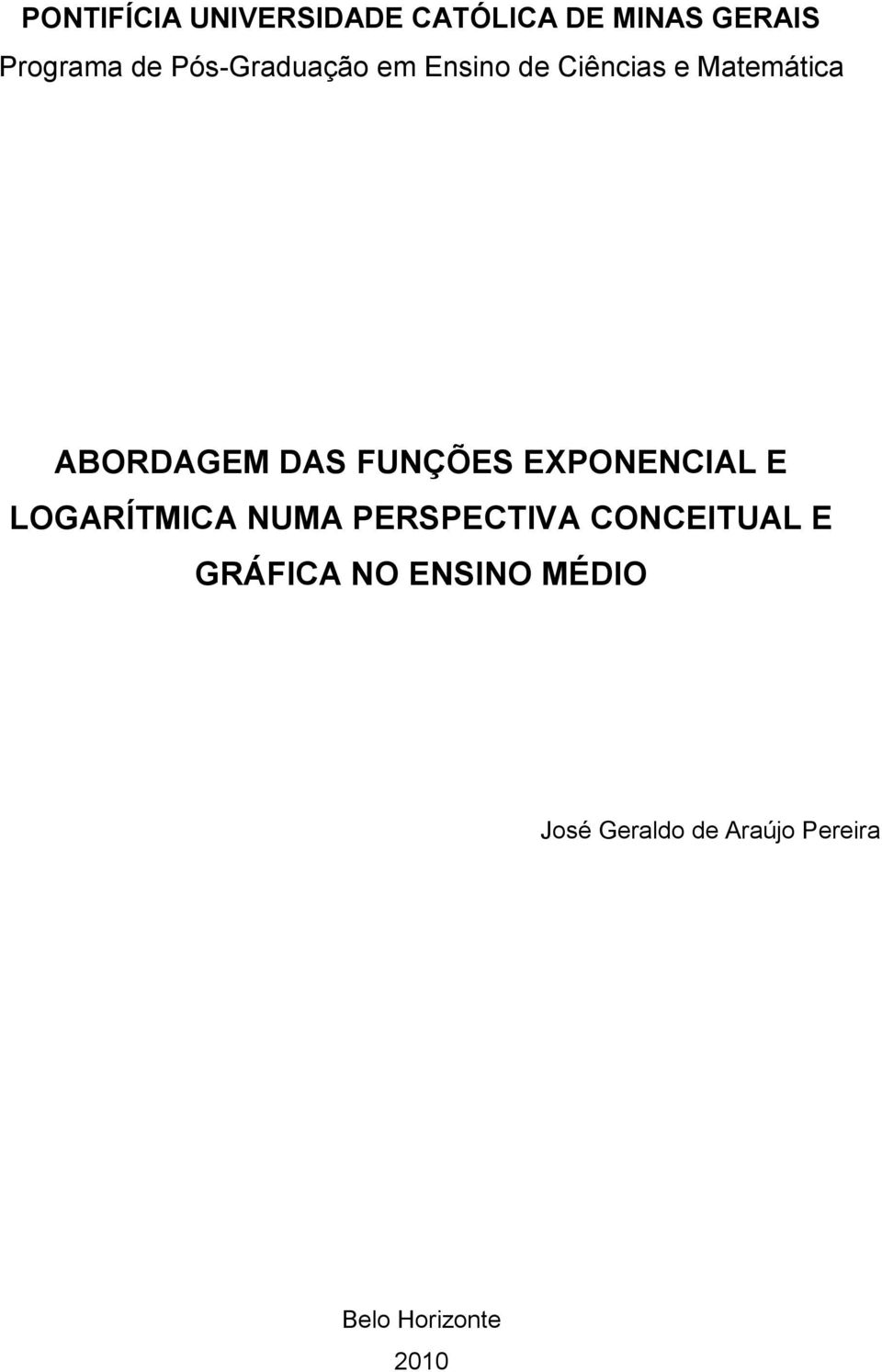 FUNÇÕES EXPONENCIAL E LOGARÍTMICA NUMA PERSPECTIVA CONCEITUAL E