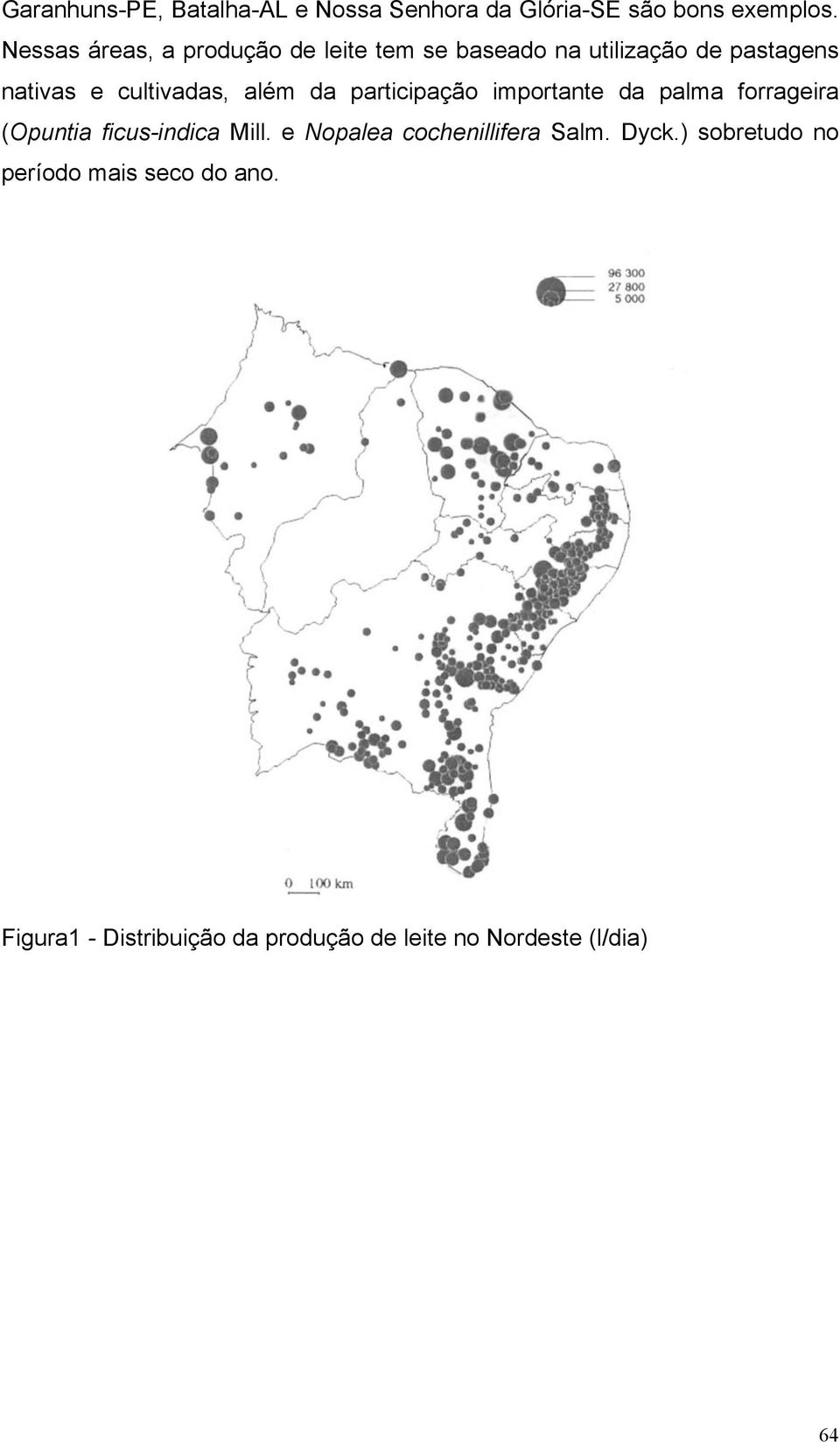 além da participação importante da palma forrageira (Opuntia ficus-indica Mill.