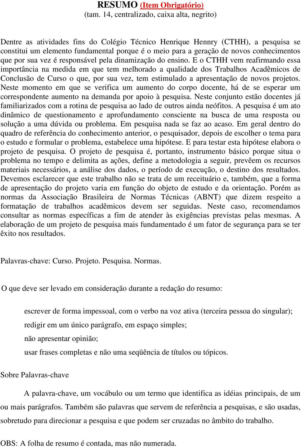 conhecimentos que por sua vez é responsável pela dinamização do ensino.