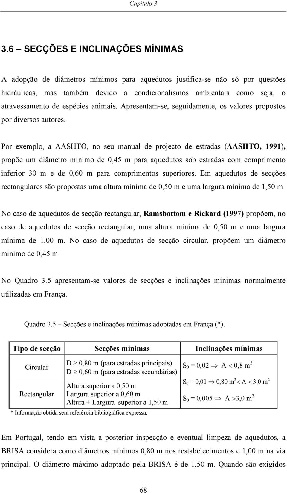 de espécies animais. Apresentam-se, seguidamente, os valores propostos por diversos autores.