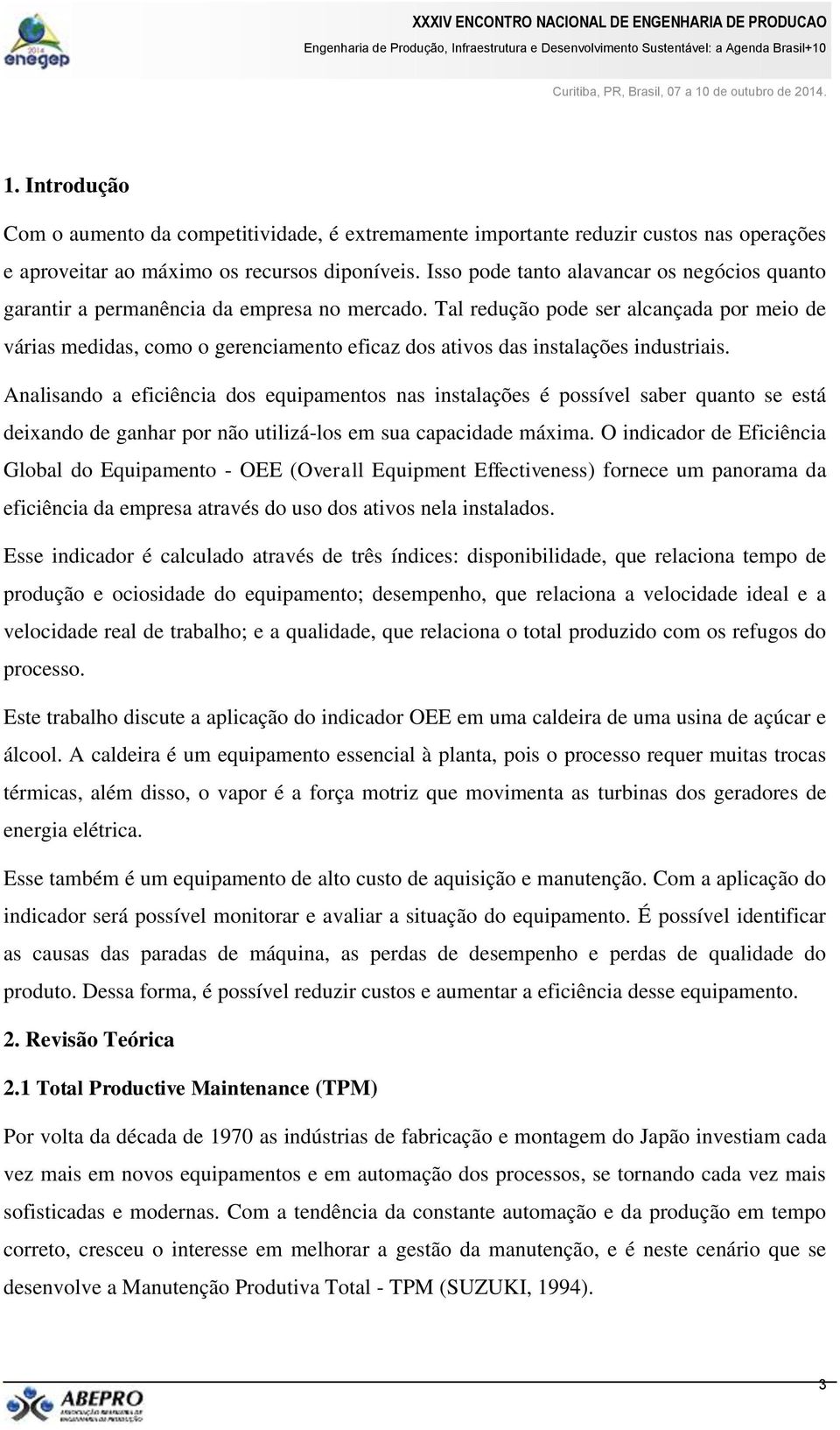 Tal redução pode ser alcançada por meio de várias medidas, como o gerenciamento eficaz dos ativos das instalações industriais.