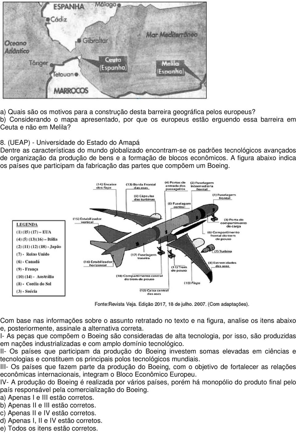 econômicos. A figura abaixo indica os países que participam da fabricação das partes que compõem um Boeing.