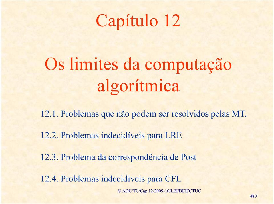 .1. Problemas que não podem ser resolvidos pelas MT. 12.