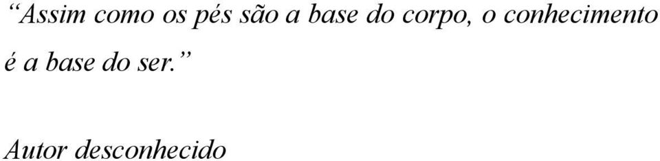 conhecimento é a base