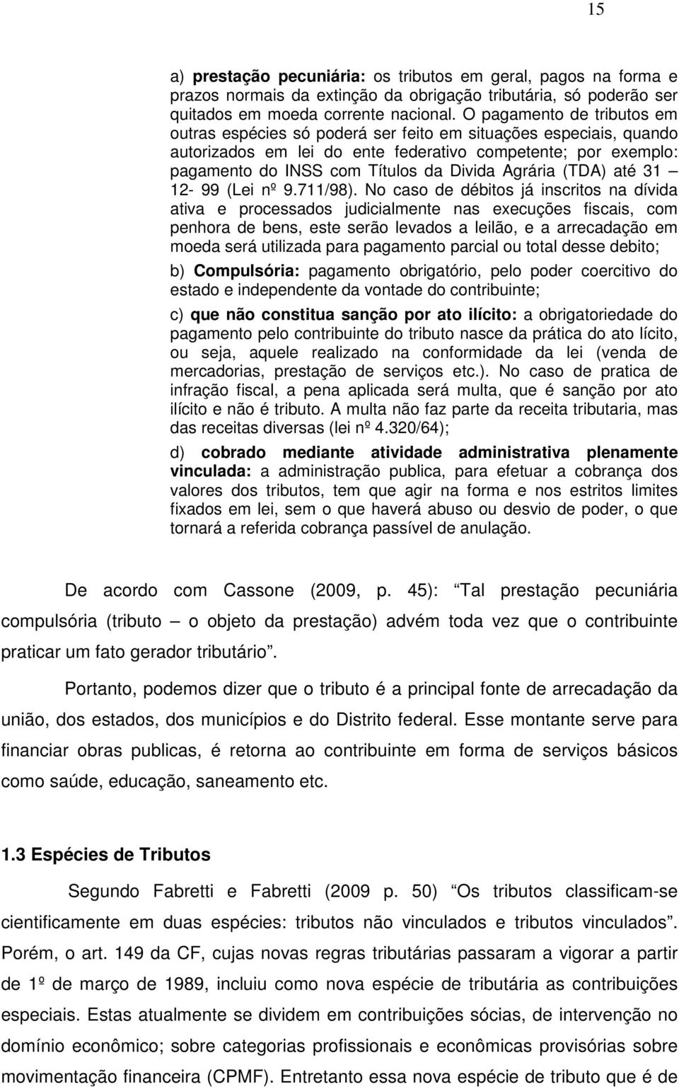 Agrária (TDA) até 31 12-99 (Lei nº 9.711/98).