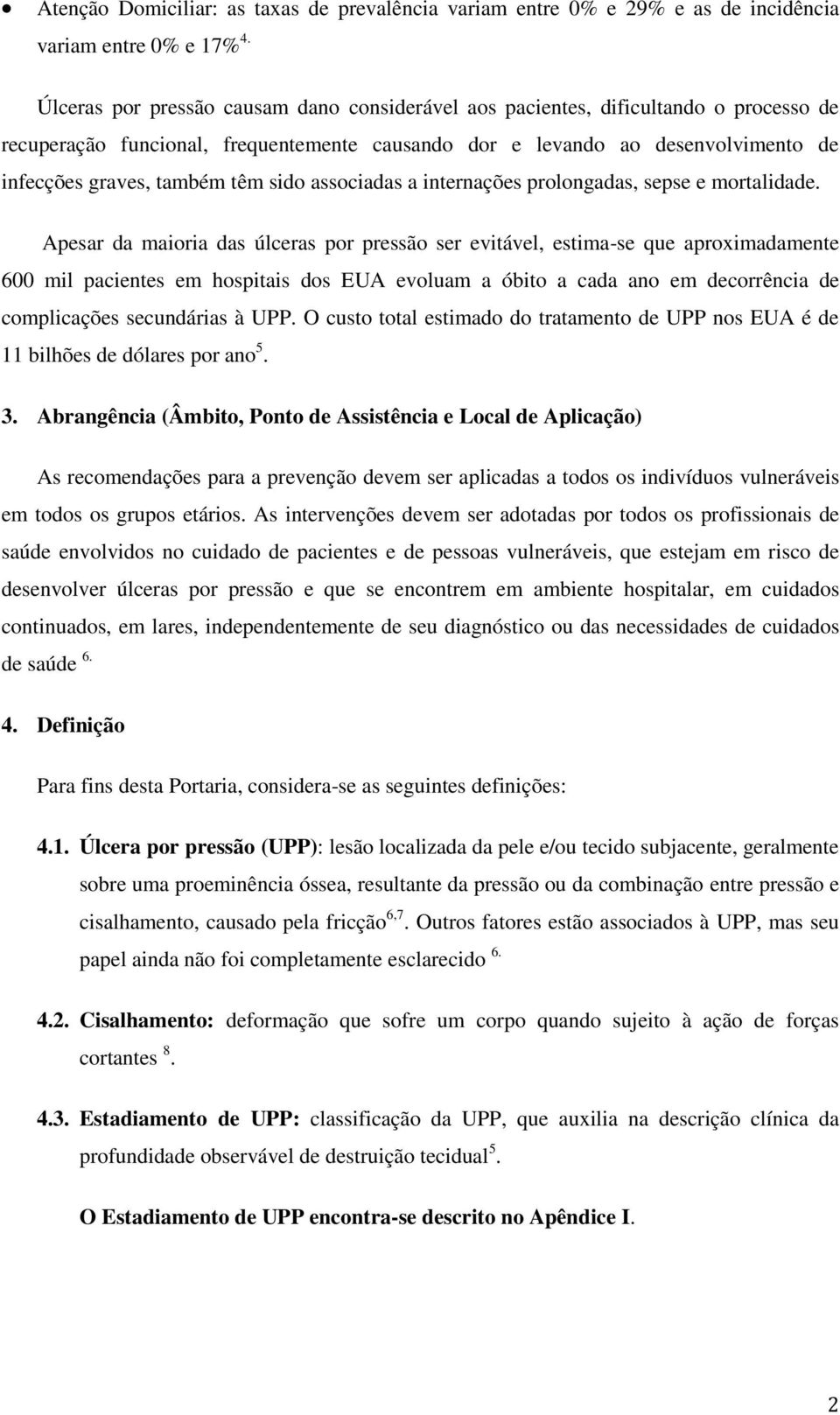 sido associadas a internações prolongadas, sepse e mortalidade.