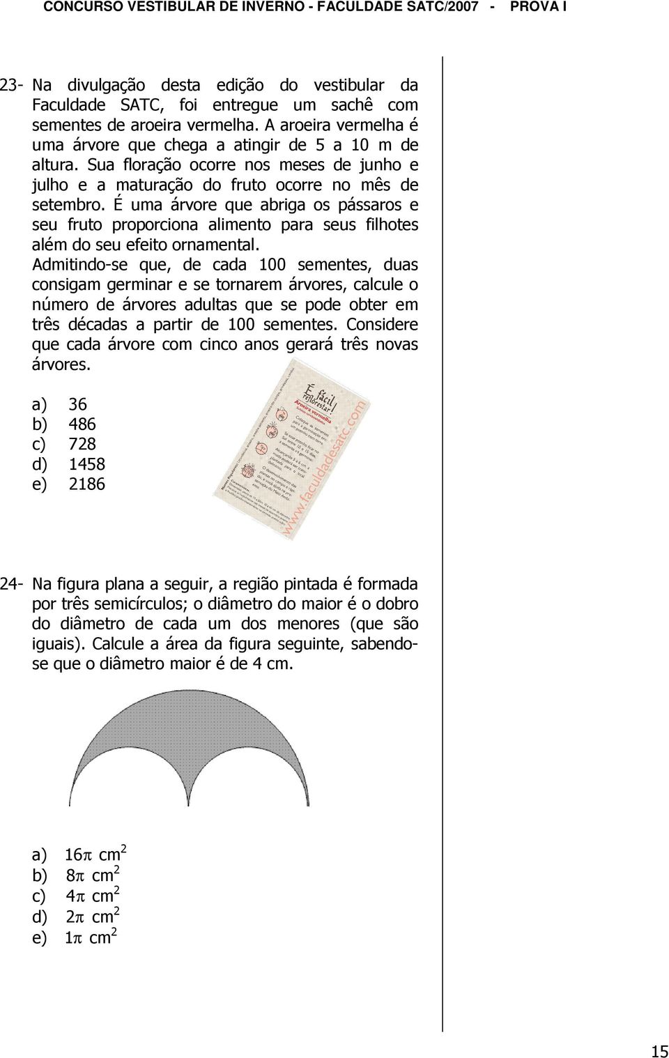 É uma árvore que abriga os pássaros e seu fruto proporciona alimento para seus filhotes além do seu efeito ornamental.