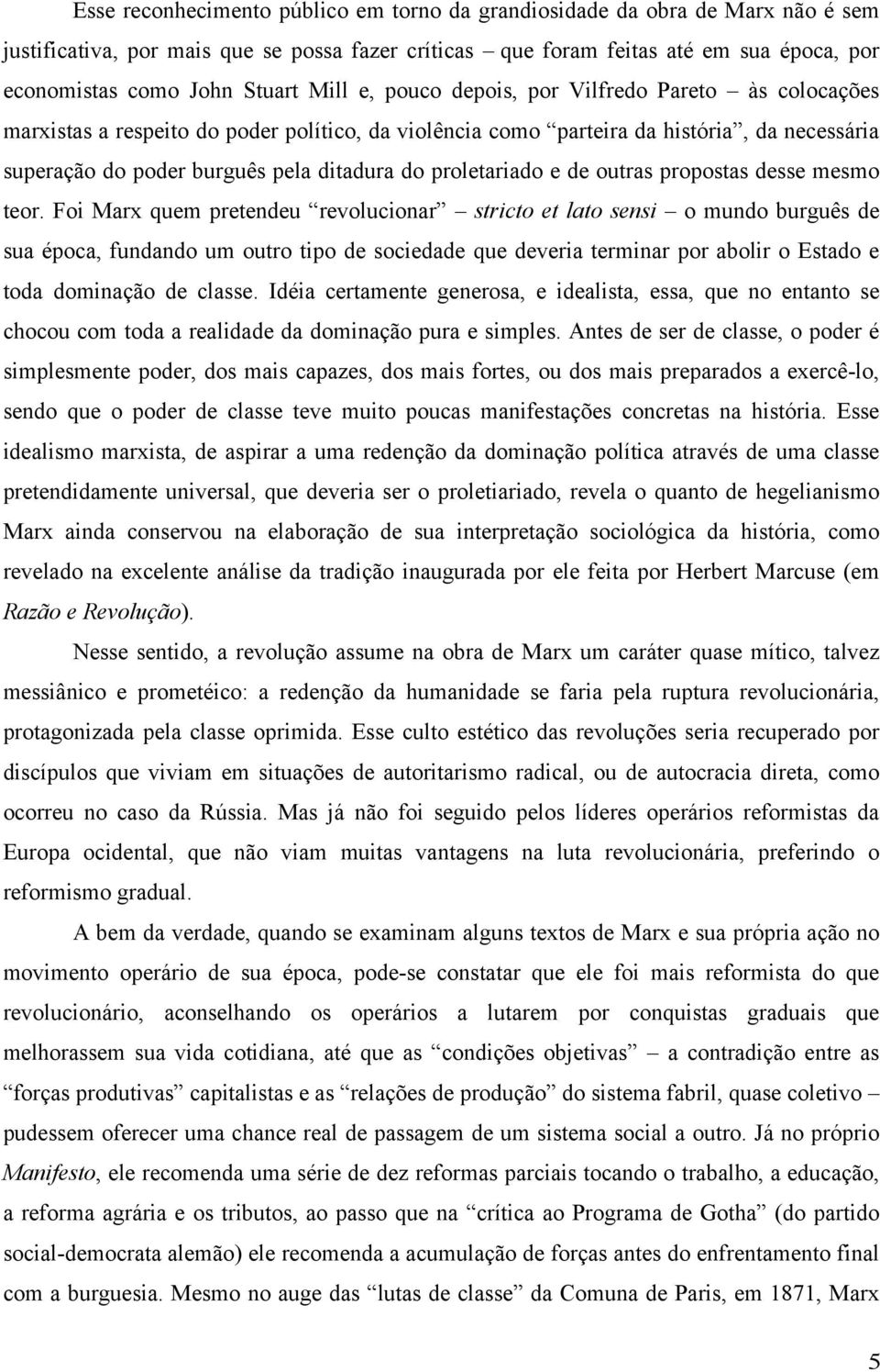 proletariado e de outras propostas desse mesmo teor.