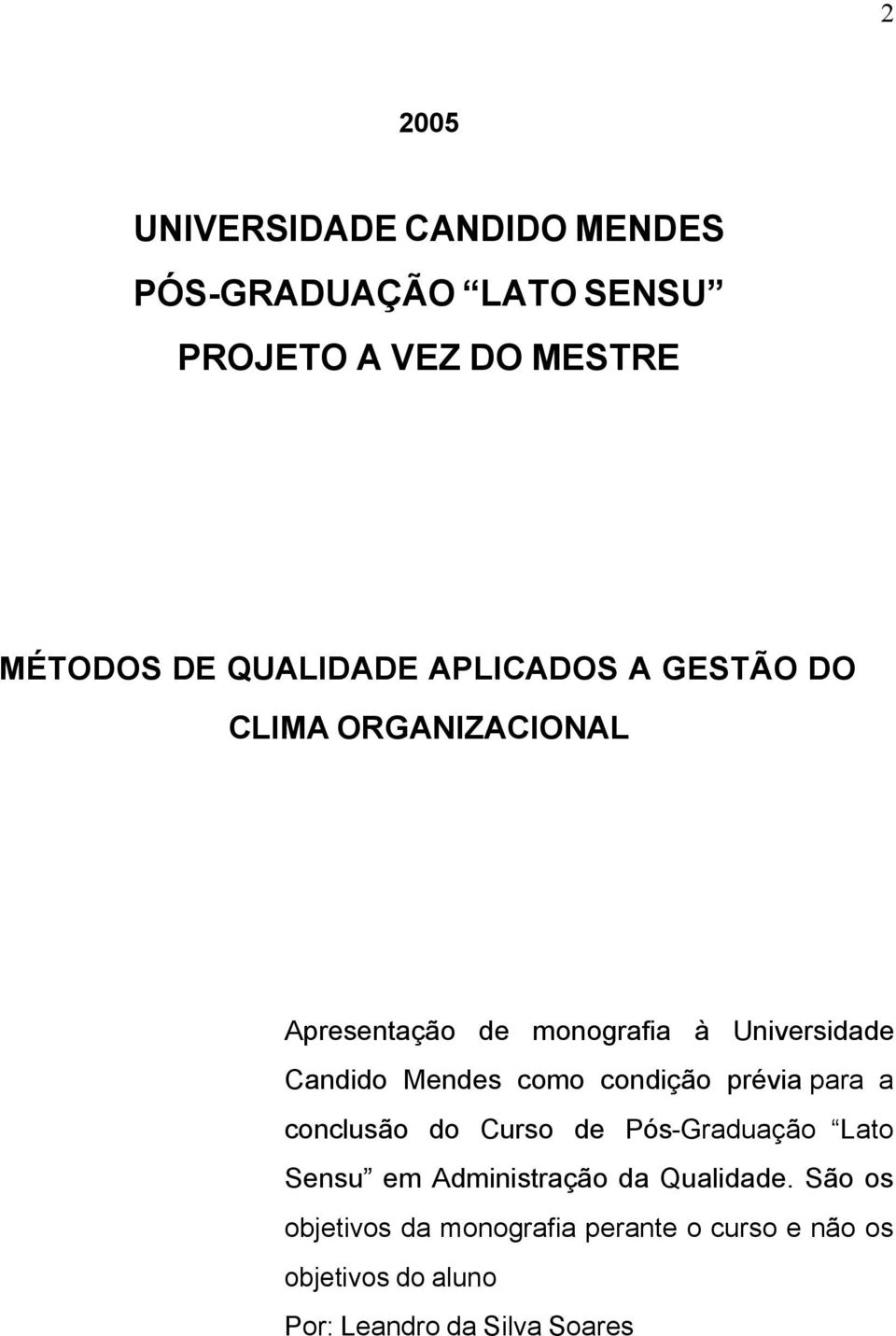 Mendes como condição prévia para a conclusão do Curso de Pós-Graduação Lato Sensu em Administração da