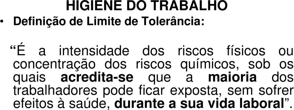 quais acredita-se que a maioria dos trabalhadores pode