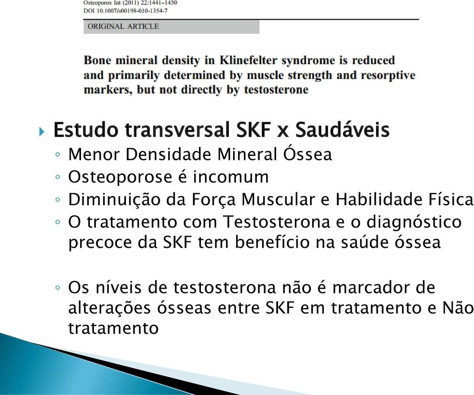 Testosterona e o diagnóstico precoce da SKF tem benefício na saúde óssea Os