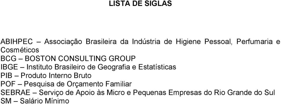 Geografia e Estatísticas PIB Produto Interno Bruto POF Pesquisa de Orçamento