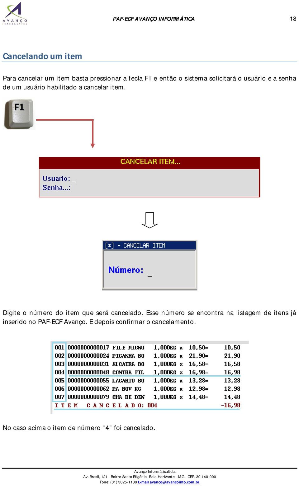 Digite o número do item que será cancelado.