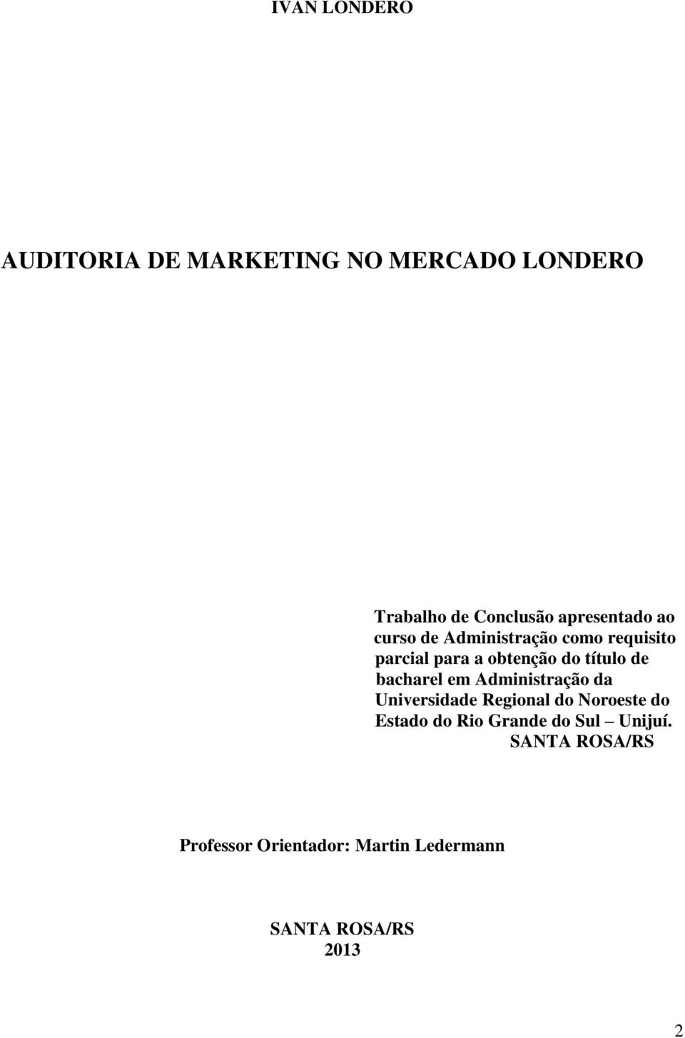 título de bacharel em Administração da Universidade Regional do Noroeste do Estado do