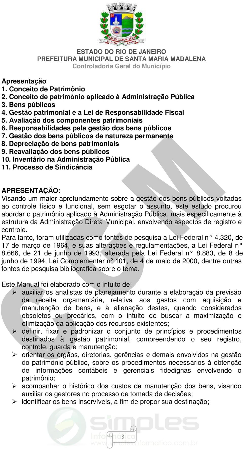 Reavaliação dos bens públicos 10. Inventário na Administração Pública 11.