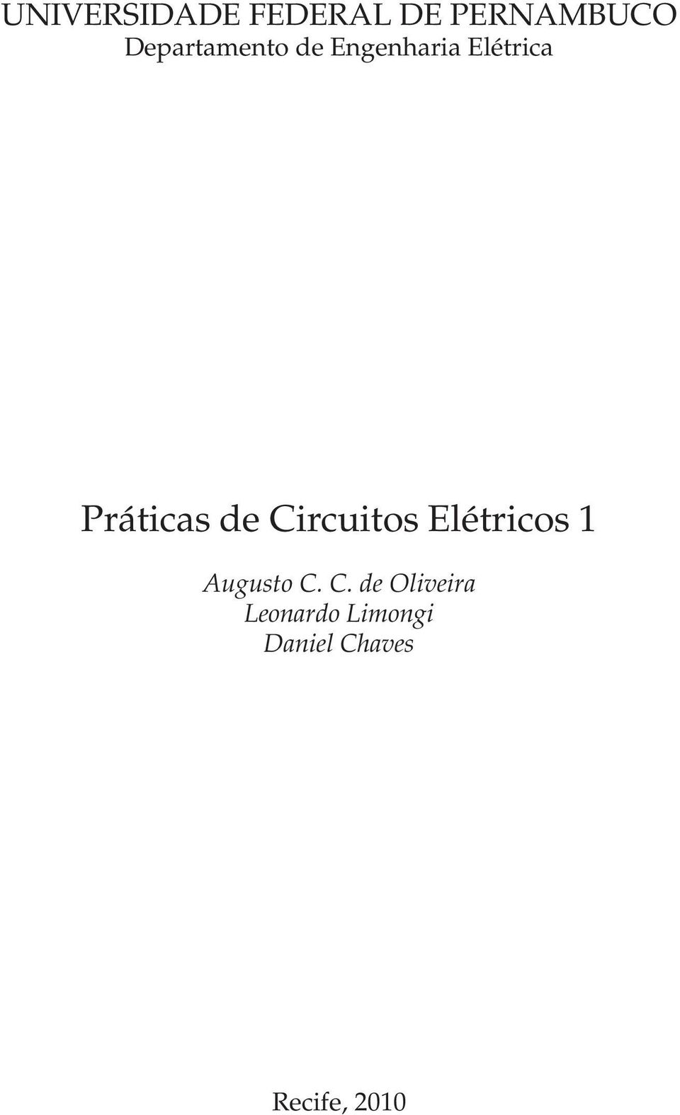 Práticas de Circuitos Elétricos 1 Augusto C.