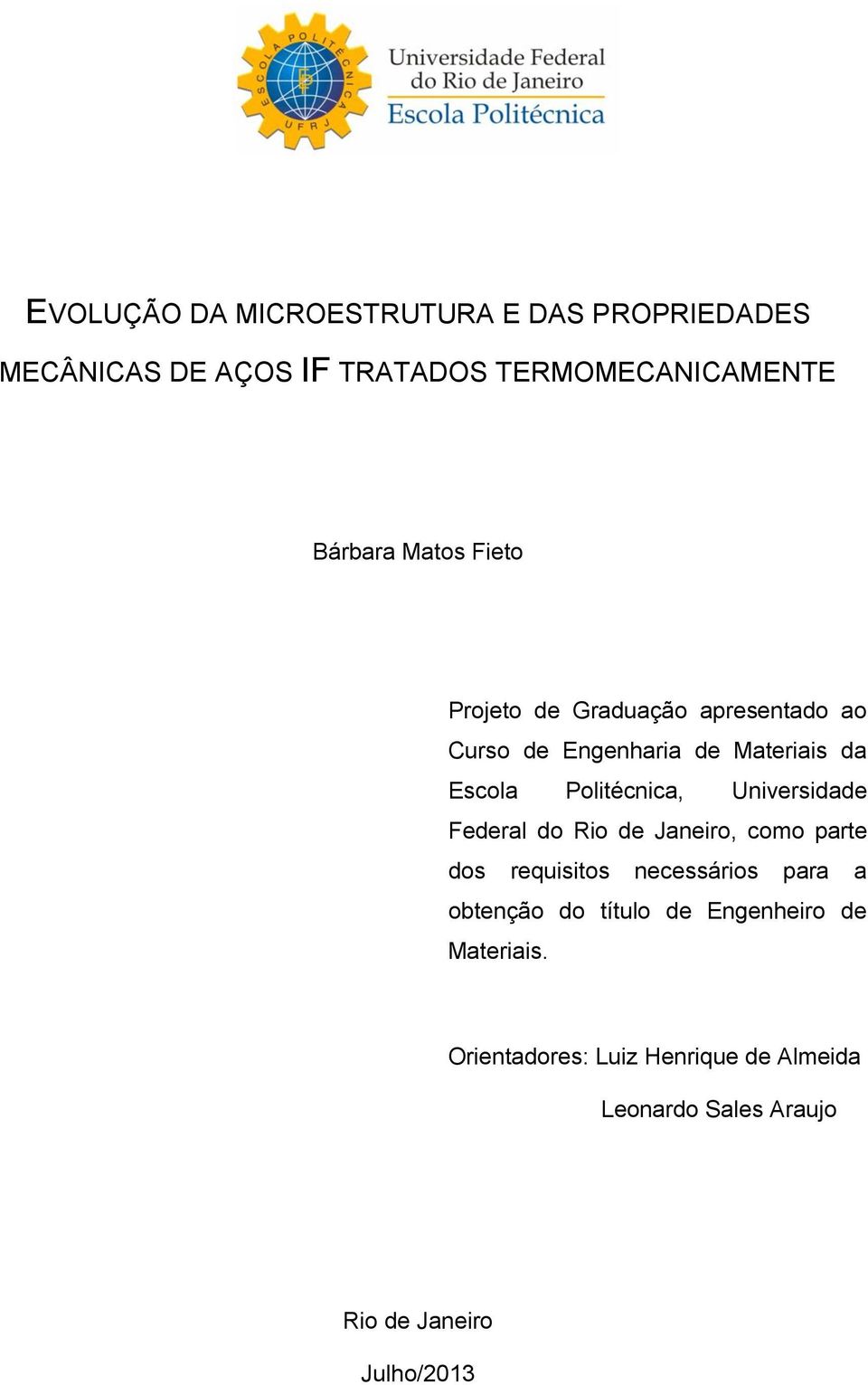 Universidade Federal do Rio de Janeiro, como parte dos requisitos necessários para a obtenção do título de