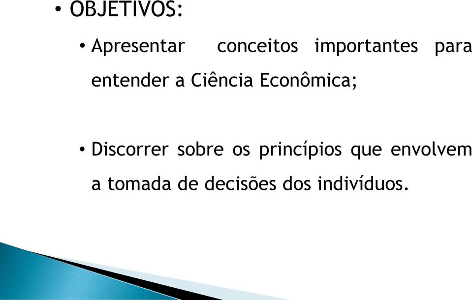 Econômica; Discorrer sobre os