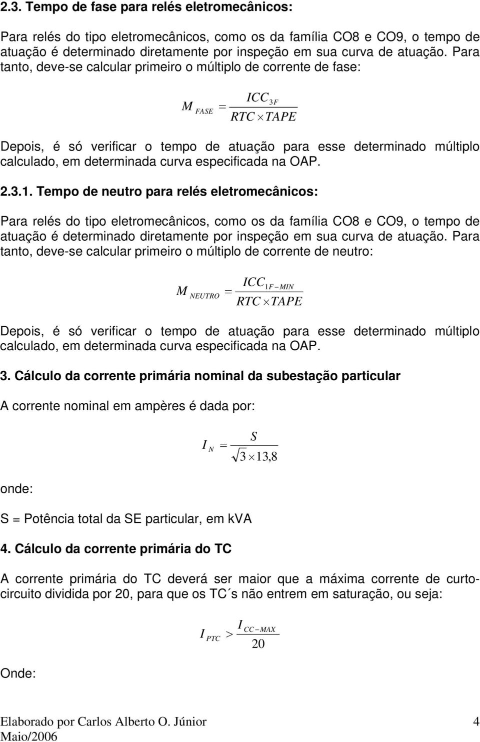 especificada na OAP. 2.3.