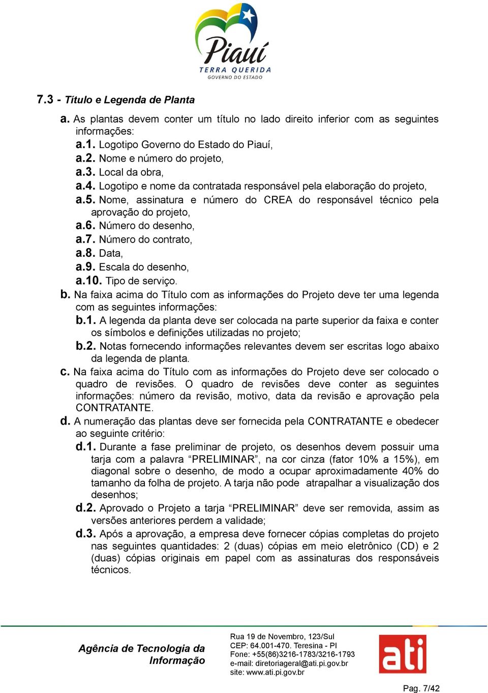 Número do desenho, a.7. Número do contrato, a.8. Data, a.9. Escala do desenho, a.10. Tipo de serviço. b.