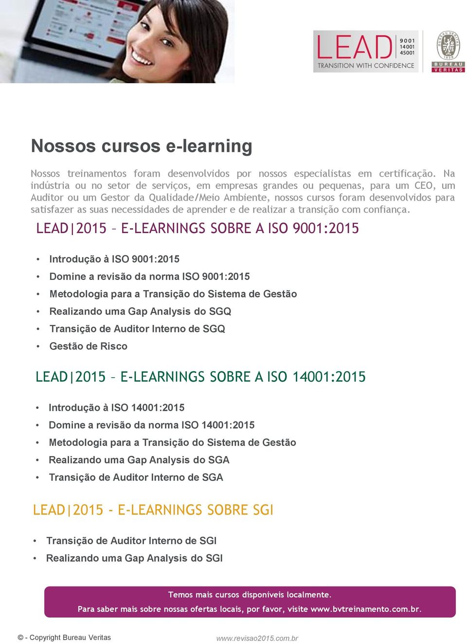 necessidades de aprender e de realizar a transição com confiança.