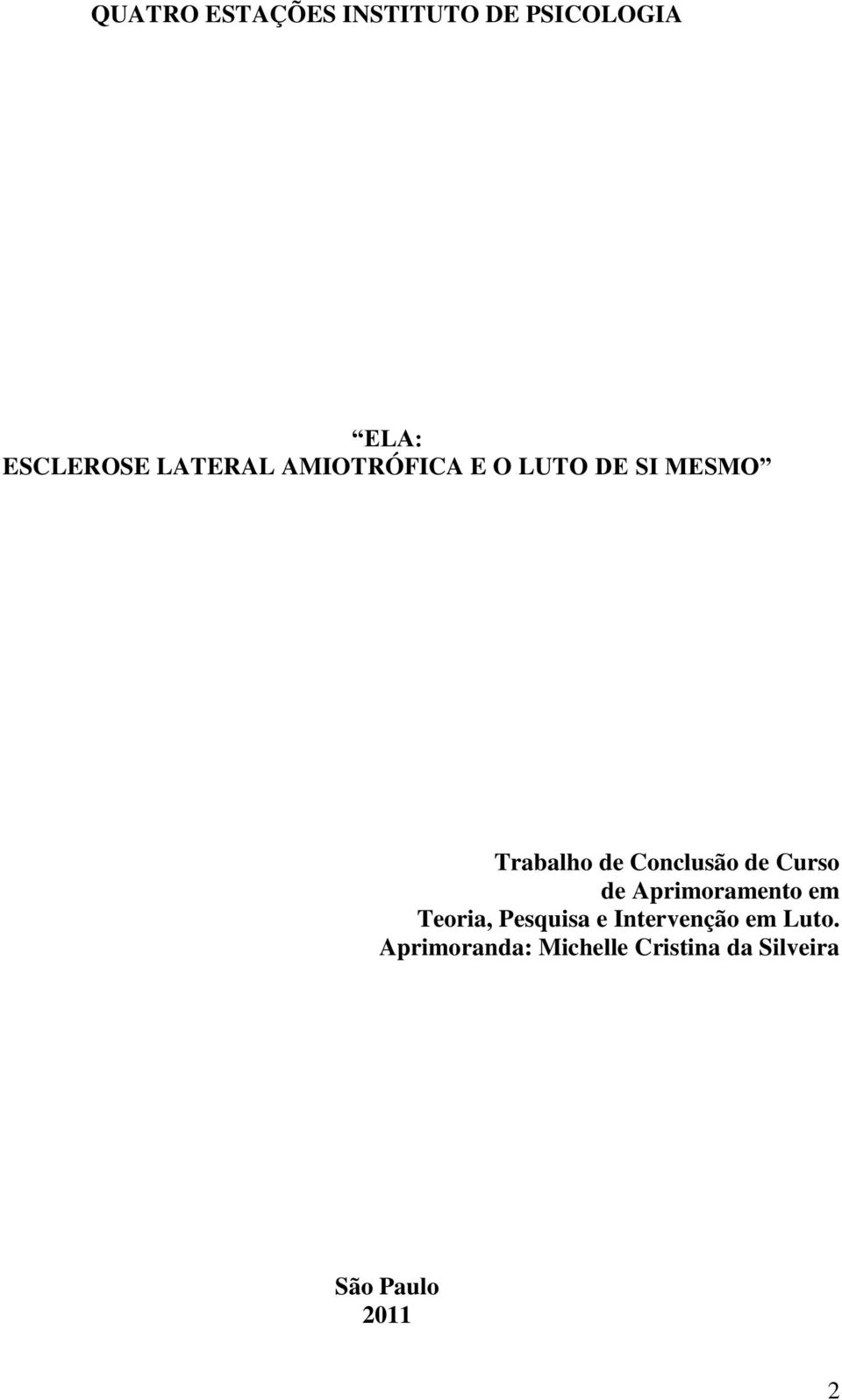 Conclusão de Curso de Aprimoramento em Teoria, Pesquisa e