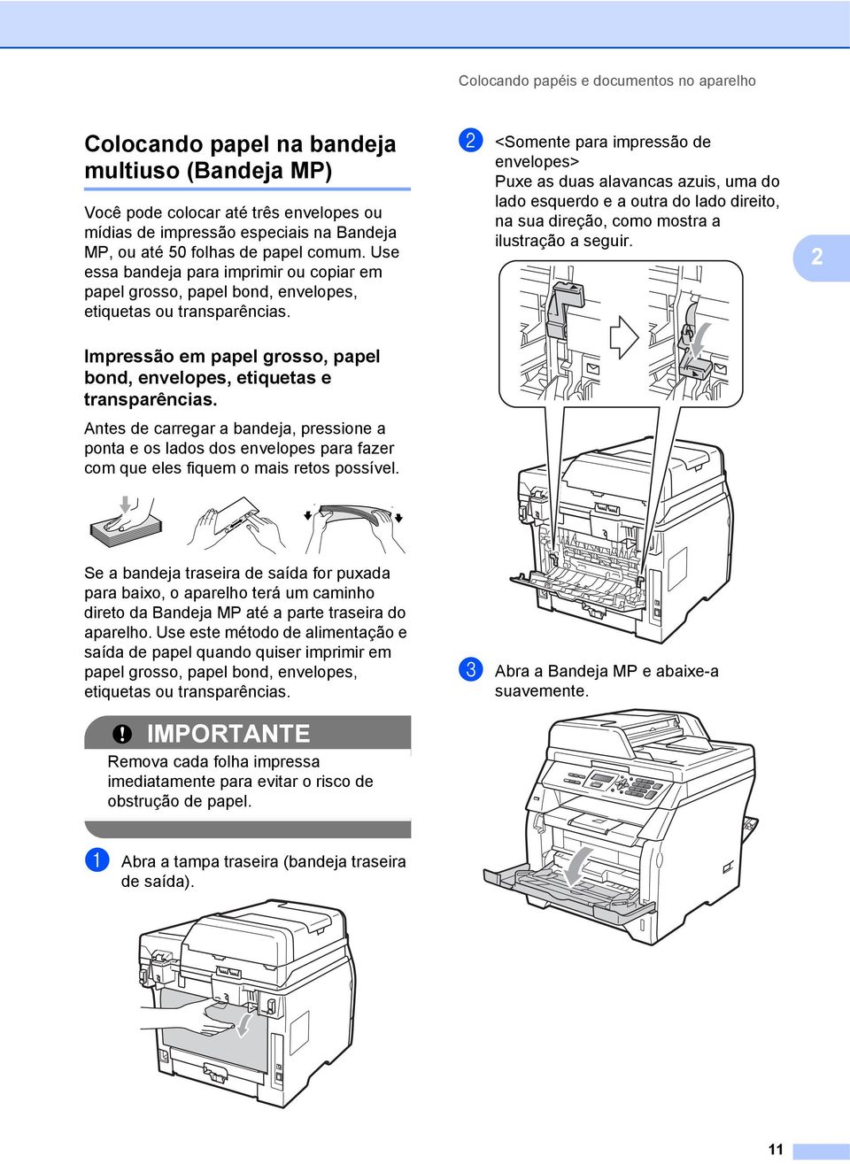 2 Antes de carregar a bandeja, pressione a ponta e os lados dos envelopes para fazer com que eles fiquem o mais retos possível.