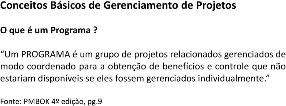 coordenado para a obtenção de benefícios e controle que não estariam