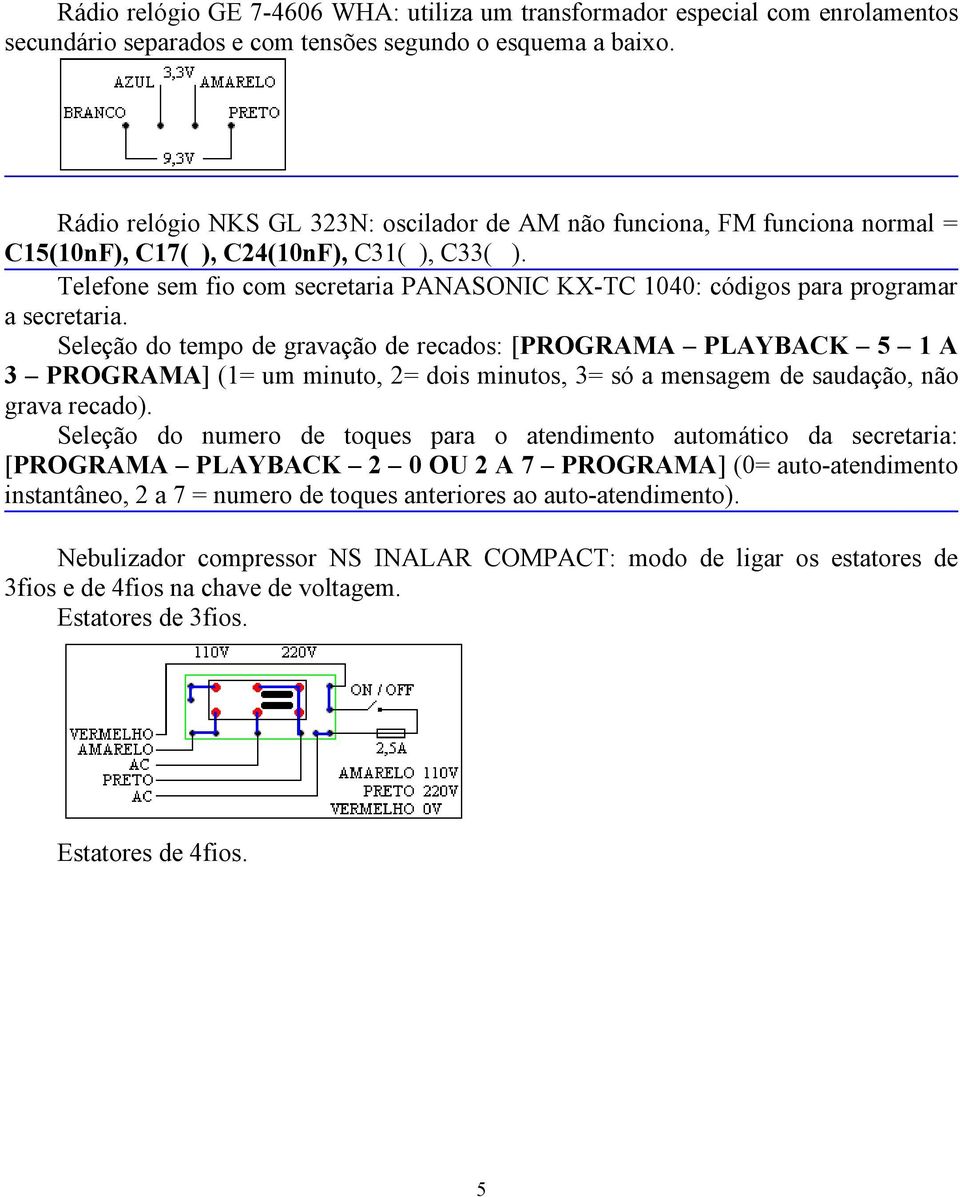 Telefone sem fio com secretaria PANASONIC KX-TC 1040: códigos para programar a secretaria.