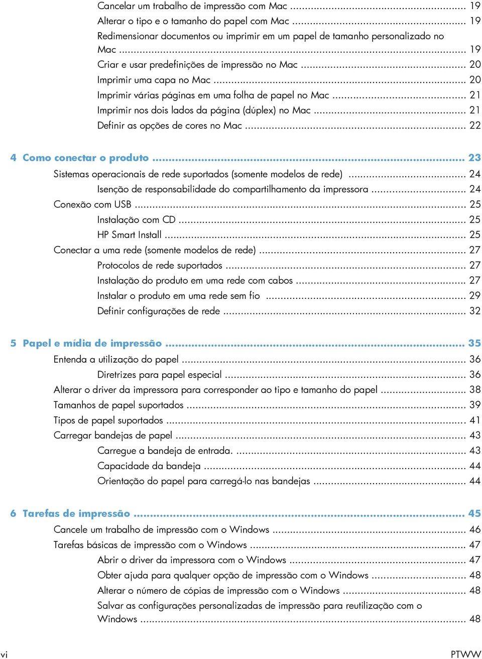 .. 21 Definir as opções de cores no Mac... 22 4 Como conectar o produto... 23 Sistemas operacionais de rede suportados (somente modelos de rede).