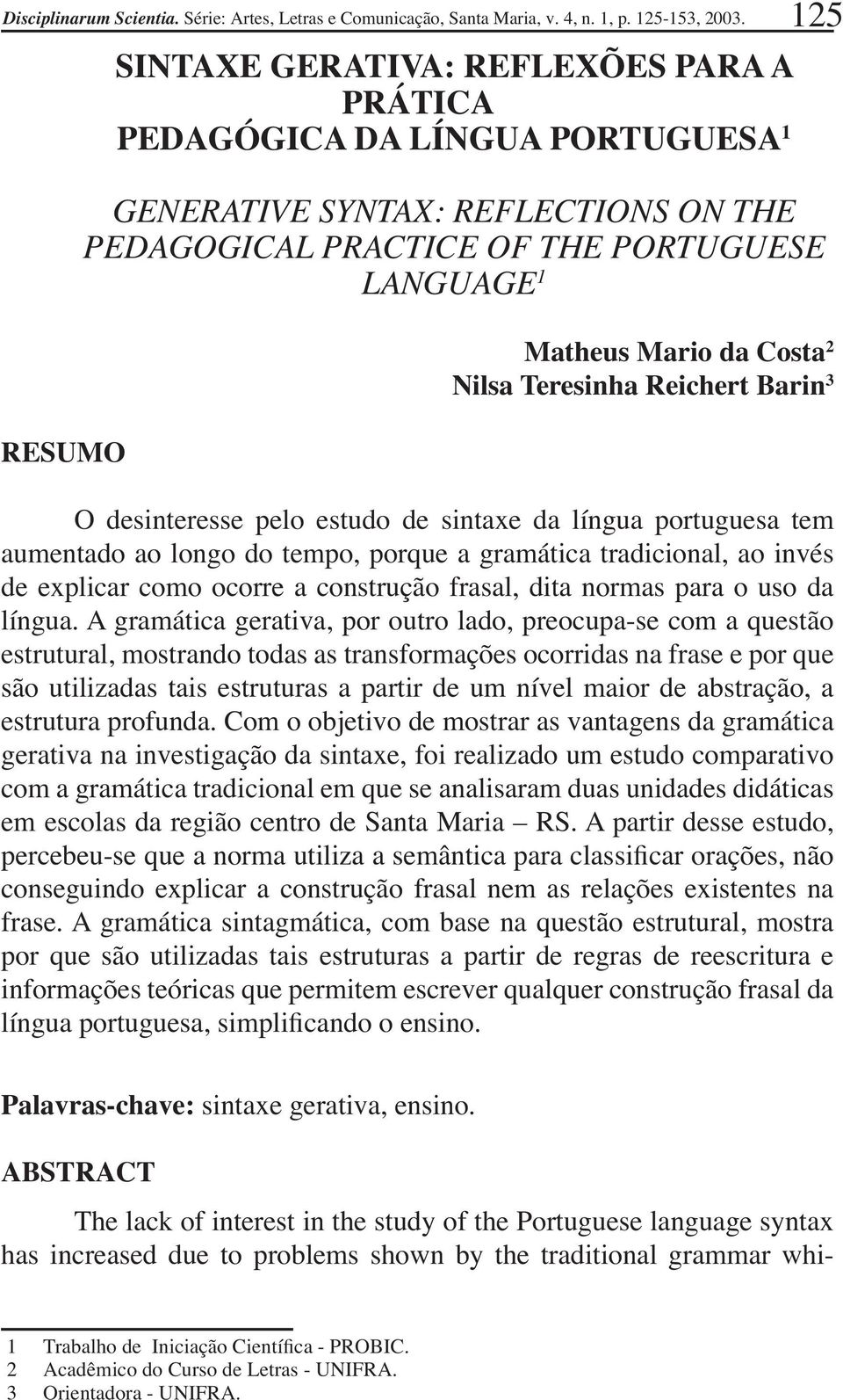 construção frasal, dita normas para o uso da língua.