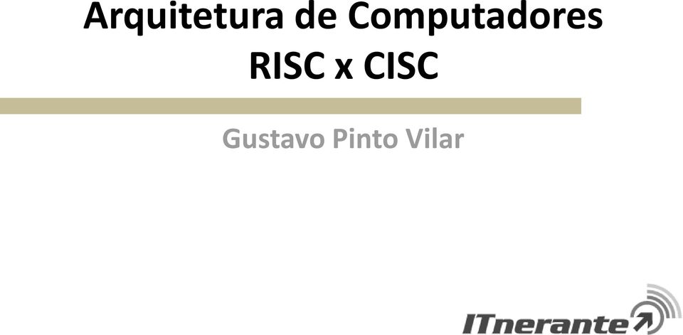 RISC x CISC