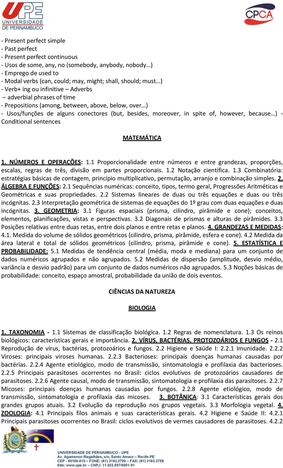 however, because ) - Conditional sentences MATEMÁTICA 1. NÚMEROS E OPERAÇÕES: 1.